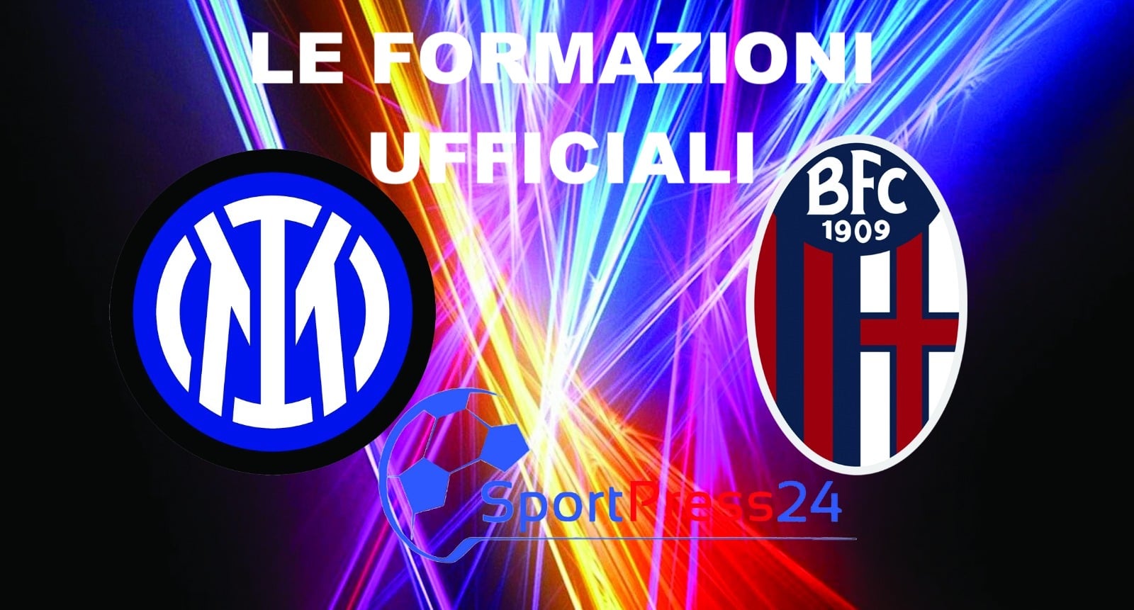 Inter-Bologna le formazioni Ufficiali