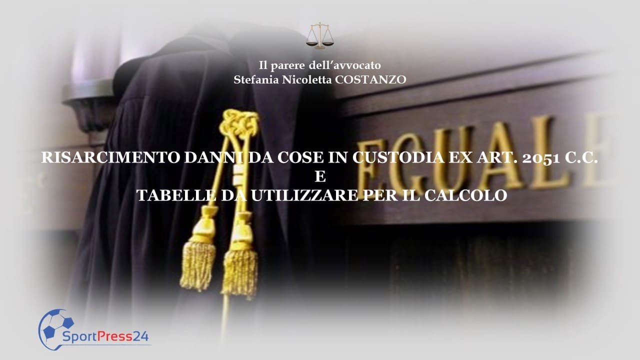 RISARCIMENTO DANNI DA COSE IN CUSTODIA EX ART. 2051 C.C. E TABELLE DA UTILIZZARE PER IL CALCOLO